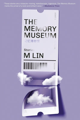 Cover Image for The Memory Museum: Stories -- M. Lin, Paperback