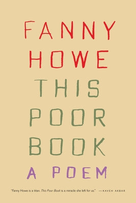 Cover Image for This Poor Book: A Poem -- Fanny Howe, Paperback