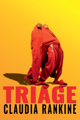 Cover Image for Triage -- Claudia Rankine, Hardcover