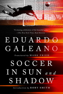 Cover Image for Soccer in Sun and Shadow -- Eduardo Galeano, Paperback