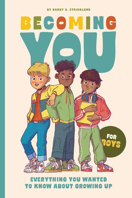 Cover Image for Becoming You for Boys: Everything You Wanted to Know about Growing Up! -- Darby Strickland, Paperback