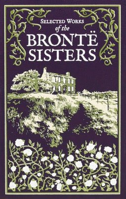 Cover Image for Selected Works of the Bronte Sisters -- Charlotte Brontë, Leather