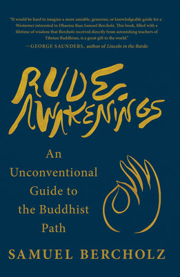 Cover Image for Rude Awakenings: An Unconventional Guide to the Buddhist Path -- Samuel Bercholz, Paperback