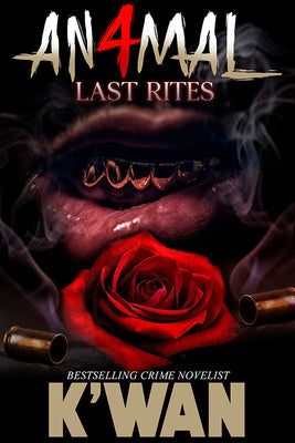 Cover Image for Animal 4: Last Rites -- K'Wan, Mass Market Paperback