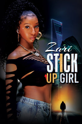Cover Image for Stick-Up Girl -- Zari, Paperback
