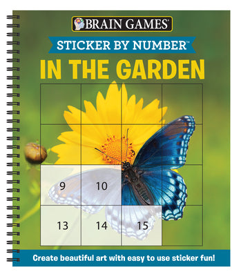 Cover Image for Brain Games - Sticker by Number: In the Garden (Easy - Square Stickers): Create Beautiful Art with Easy to Use Sticker Fun! -- Publications International Ltd, Spiral