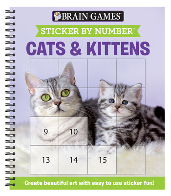 Cover Image for Brain Games - Sticker by Number: Cats & Kittens (Easy - Square Stickers): Create Beautiful Art with Easy to Use Sticker Fun! -- Publications International Ltd, Spiral