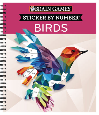 Cover Image for Brain Games - Sticker by Number: Birds (28 Images to Sticker) -- Publications International Ltd, Spiral