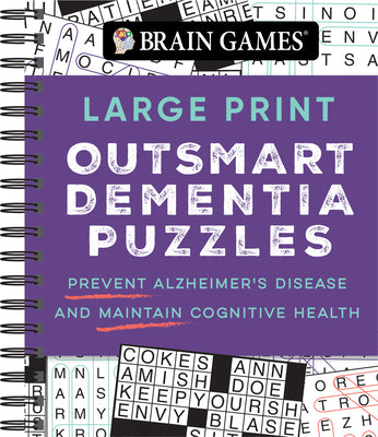 Cover Image for Brain Games - Large Print Outsmart Dementia Puzzles: Prevent Alzheimer's Disease and Maintain Cognitive Health -- Publications International Ltd, Spiral