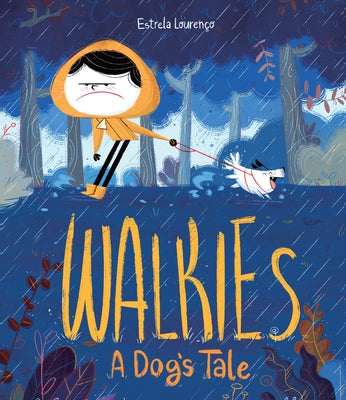 Cover Image for Walkies: A Dog's Tale -- Estrela Lourenço, Hardcover