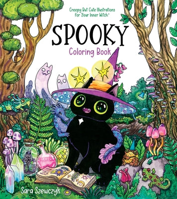 Cover Image for Spooky Coloring Book: Creepy But Cute Illustrations for Your Inner Witch -- Sara Szewczyk, Paperback