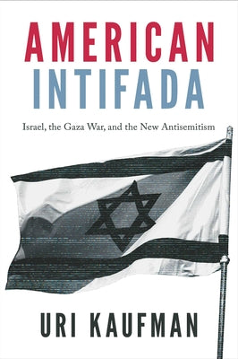 Cover Image for American Intifada -- Uri Kaufman, Paperback