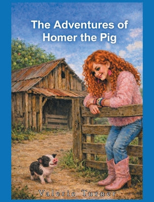 Cover Image for The Adventures of Homer the Pig -- Valerie Turner, Hardcover