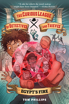 Cover Image for The Curious League of Detectives and Thieves 1: Egypt's Fire -- Tom Phillips, Paperback