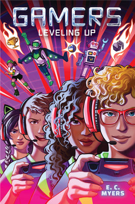 Cover Image for Gamers 2: Leveling Up -- E. C. Myers, Hardcover