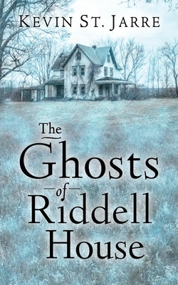 Cover Image for The Ghosts of Riddell House -- Kevin St Jarre, Paperback