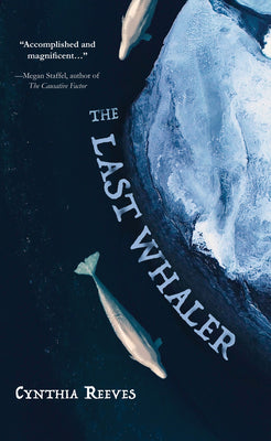 Cover Image for The Last Whaler -- Cynthia Reeves, Paperback