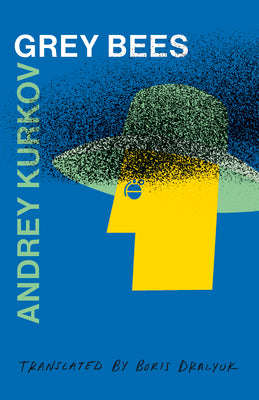 Cover Image for Grey Bees -- Andrey Kurkov, Paperback