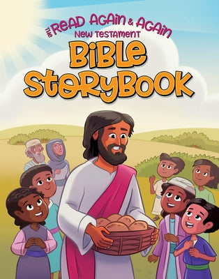 Cover Image for Read Again and Again New Testament Bible Storybook -- Focus on the Family, Hardcover