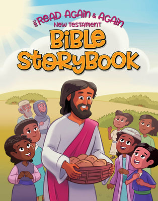 Cover Image for Read Again and Again New Testament Bible Storybook -- Focus on the Family, Hardcover