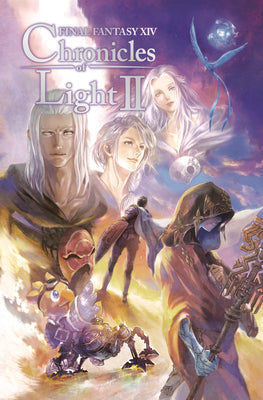 Cover Image for Final Fantasy XIV: Chronicles of Light, Volume II -- Square Enix, Hardcover