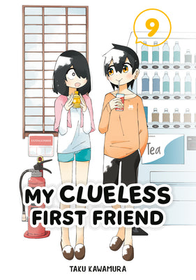 Cover Image for My Clueless First Friend 09 -- Taku Kawamura, Paperback