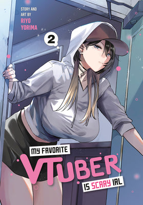 Cover Image for My Favorite Vtuber Is Scary Irl 02 -- Riyo Yorima, Paperback