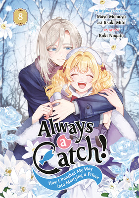 Cover Image for Always a Catch! 08: How I Punched My Way Into Marrying a Prince -- Mayo Momoyo, Paperback