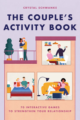 Cover Image for The Couple's Activity Book: 70 Interactive Games to Strengthen Your Relationship -- Crystal Schwanke, Paperback