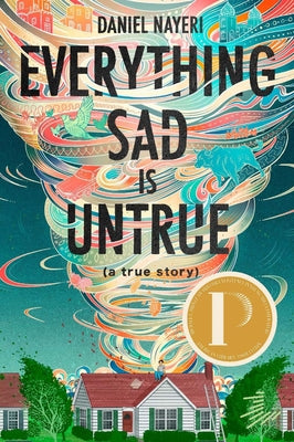 Cover Image for Everything Sad Is Untrue (a True Story) -- Daniel Nayeri, Paperback