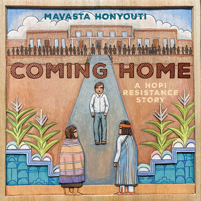 Cover Image for Coming Home: A Hopi Resistance Story -- Mavasta Honyouti, Hardcover