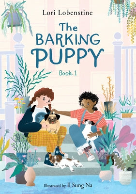 Cover Image for The Barking Puppy: The Barking Puppy Book 1 -- Lori Lobenstine, Hardcover
