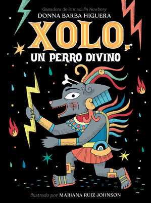 Cover Image for Xolo, Un Perro Divino: (Spanish Edition) -- Donna Barba Higuera, Paperback