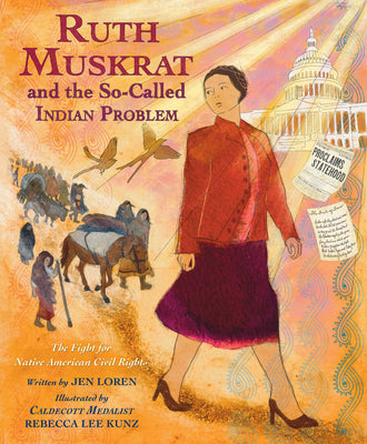 Cover Image for Ruth Muskrat and the So-Called Indian Problem: The Fight for Native American Civil Rights -- Jen Loren, Hardcover