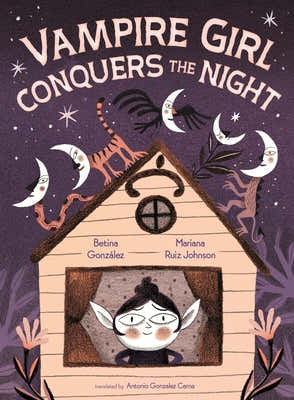 Cover Image for Vampire Girl Conquers the Night -- Betina González, Hardcover