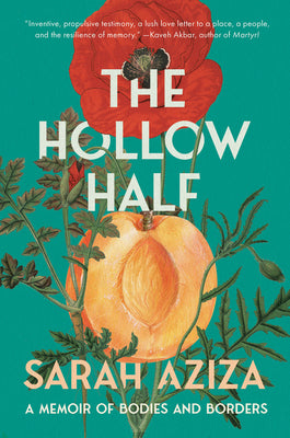 Cover Image for The Hollow Half: A Memoir of Bodies and Borders -- Sarah Aziza, Hardcover