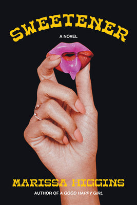 Cover Image for Sweetener -- Marissa Higgins, Hardcover