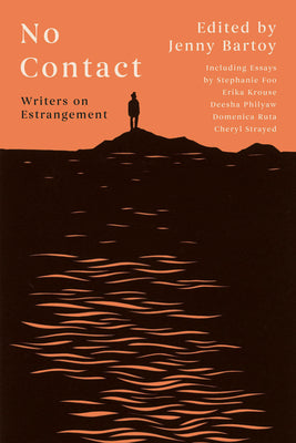 Cover Image for No Contact: Writers on Estrangement -- Jenny Bartoy, Paperback