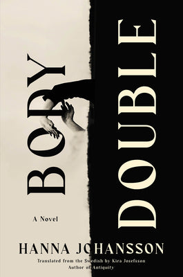 Cover Image for Body Double -- Hanna Johansson, Hardcover