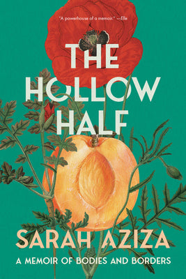Cover Image for The Hollow Half: A Memoir of Bodies and Borders -- Sarah Aziza, Paperback
