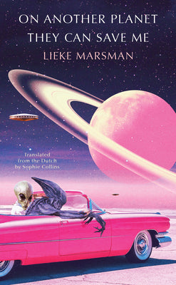 Cover Image for On Another Planet They Can Save Me -- Lieke Marsman, Hardcover