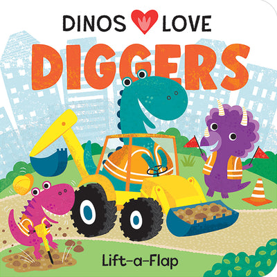 Cover Image for Dinos Love Diggers: Construction Lift-A-Flap -- Cottage Door Press, Board Book