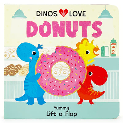 Cover Image for Dinos Love Donuts -- Cottage Door Press, Board Books