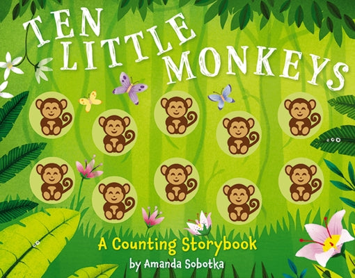 Cover Image for Ten Little Monkeys: A Counting Storybook -- Amanda Sobotka, Board Books