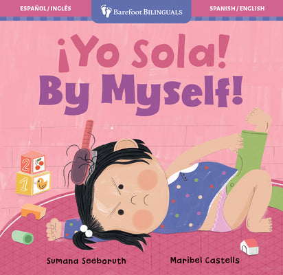Cover Image for ¡Yo Sola! / By Myself! -- Sumana Seeboruth, Board Book