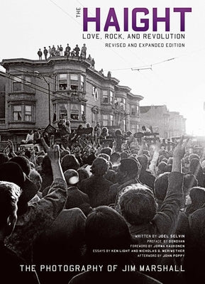 Cover Image for The Haight: Revised and Expanded: Love, Rock, and Revolution -- Joel Selvin, Paperback