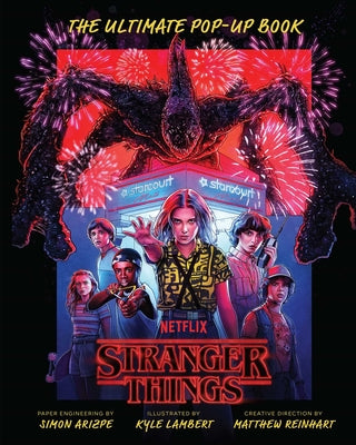 Cover Image for Stranger Things: The Ultimate Pop-Up Book (Reinhart Pop-Up Studio) -- Simon Arizpe, Hardcover
