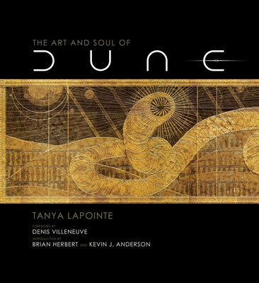 Cover Image for The Art and Soul of Dune -- Denis Villeneuve, Hardcover