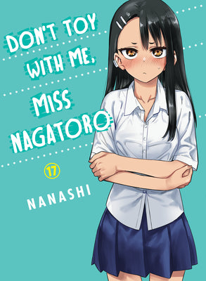 Cover Image for Don't Toy with Me, Miss Nagatoro 17 -- Nanashi, Paperback