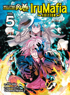 Cover Image for Welcome to Demon School! Iruma-Kun: Irumafia Edition 5 -- Osamu Nishi, Paperback